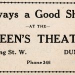 ad for the Queen's Theatre, exclaiming "Always a Good Show"